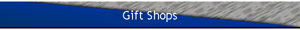 Gift Shops